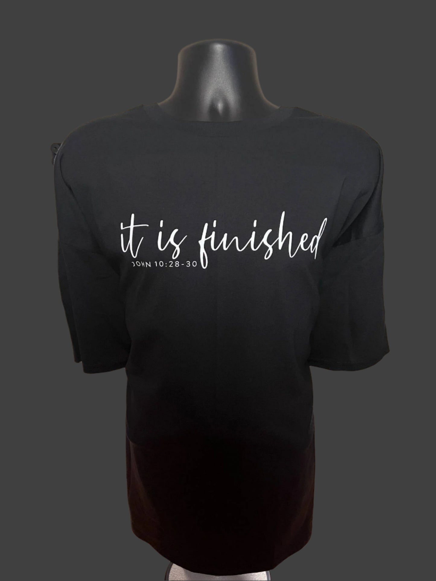 IT IS FINISHED (white print)