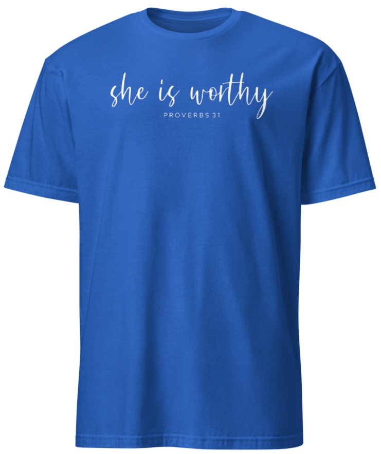 SHE IS WORTHY (white print)