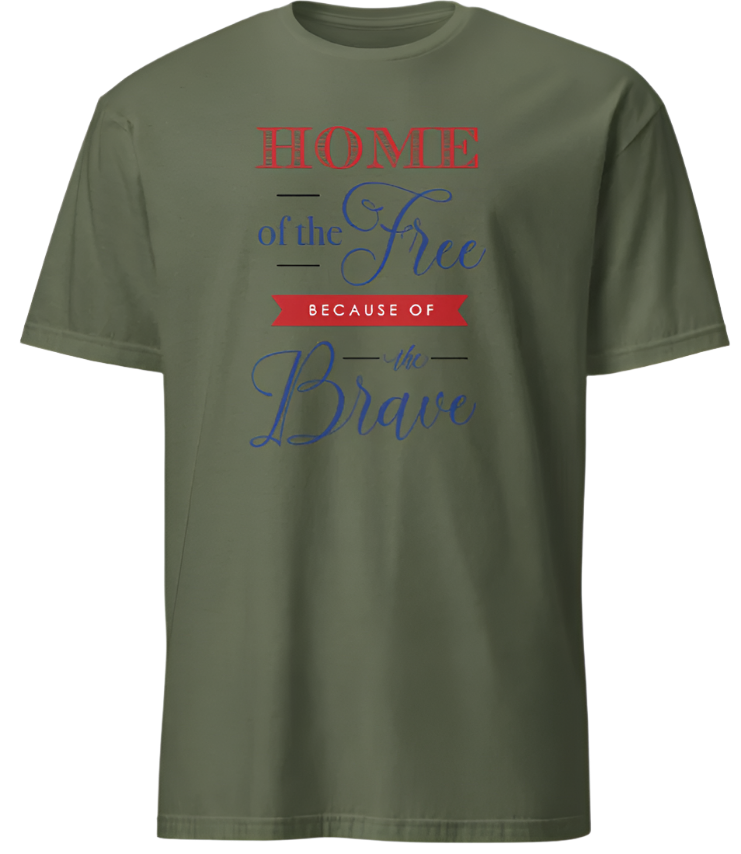 July 4th Home of the Free Because of the Brave