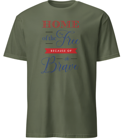 July 4th Home of the Free Because of the Brave