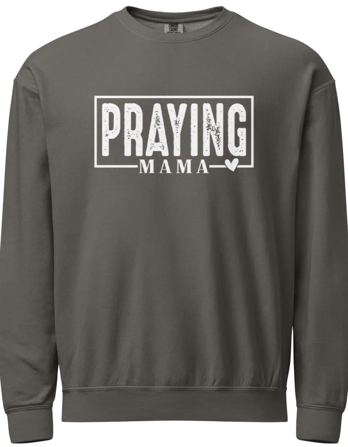 Praying Mama Sweatshirt