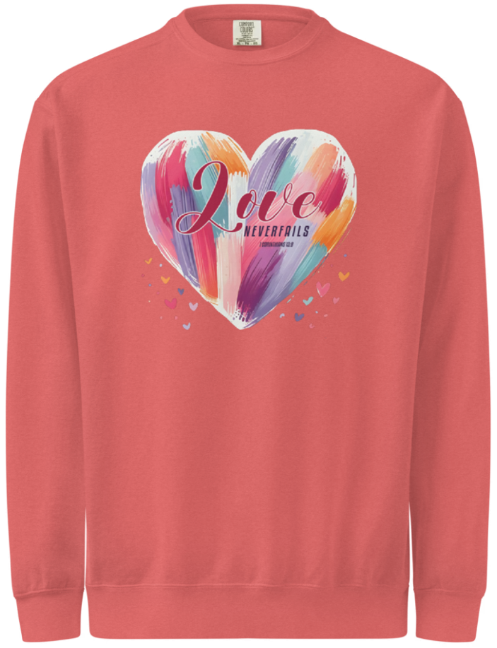 Love never fails Sweatshirt
