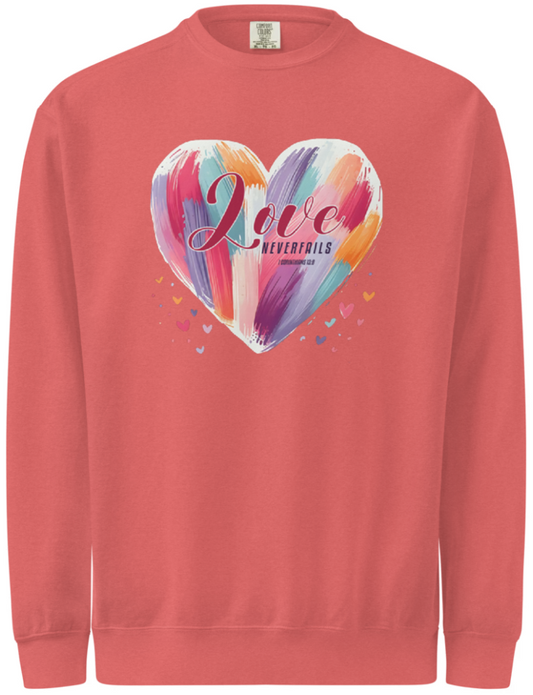 Love never fails Sweatshirt