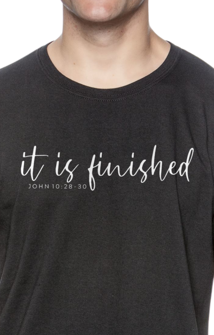 IT IS FINISHED (white print)